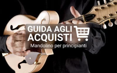 Quale mandolino per principianti comprare: guida all’acquisto