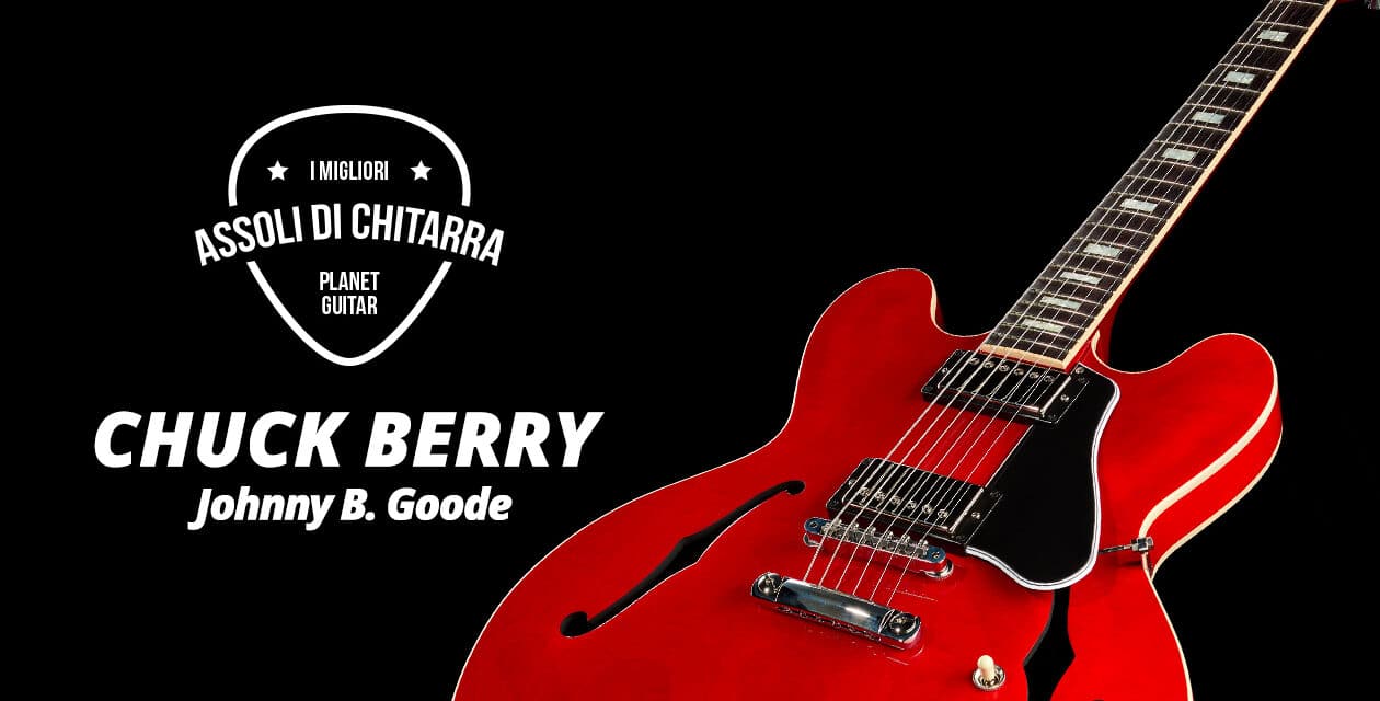 I Migliori Assoli di Chitarra – Chuck Berry – Johnny B. Goode – Workshop per chitarristi
