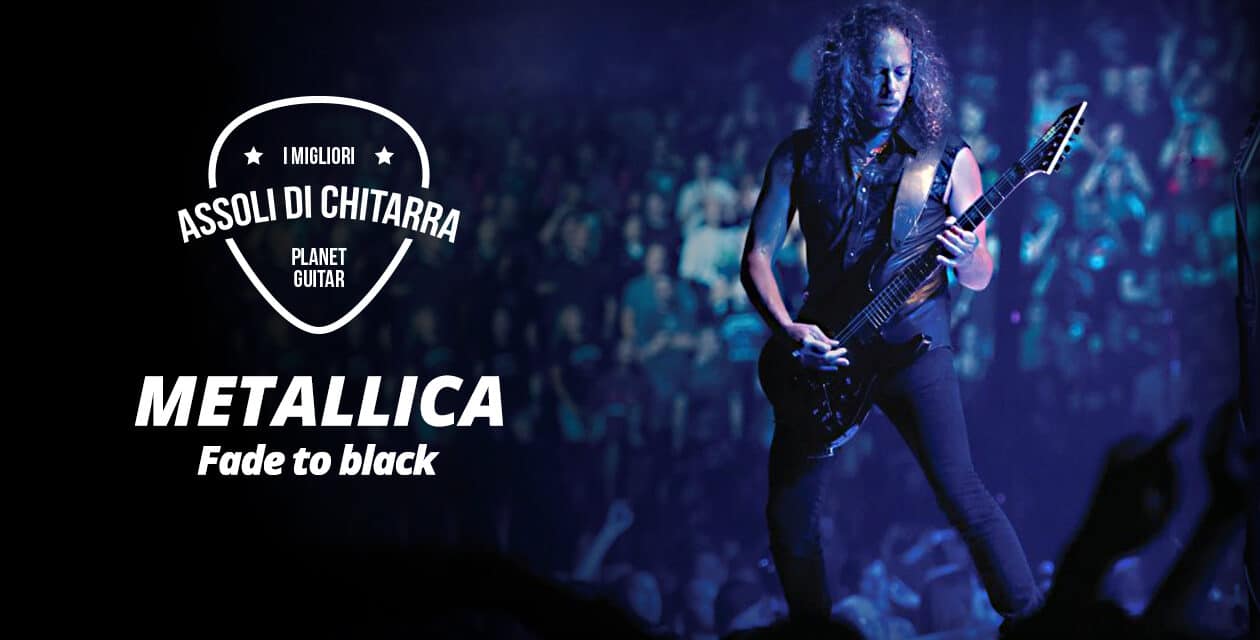 I Migliori Assoli di Chitarra – Metallica – Fade to Black – Workshop per chitarristi