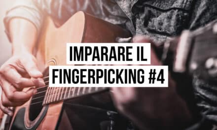 Imparare il Fingerpicking – Workshop per Principianti #4