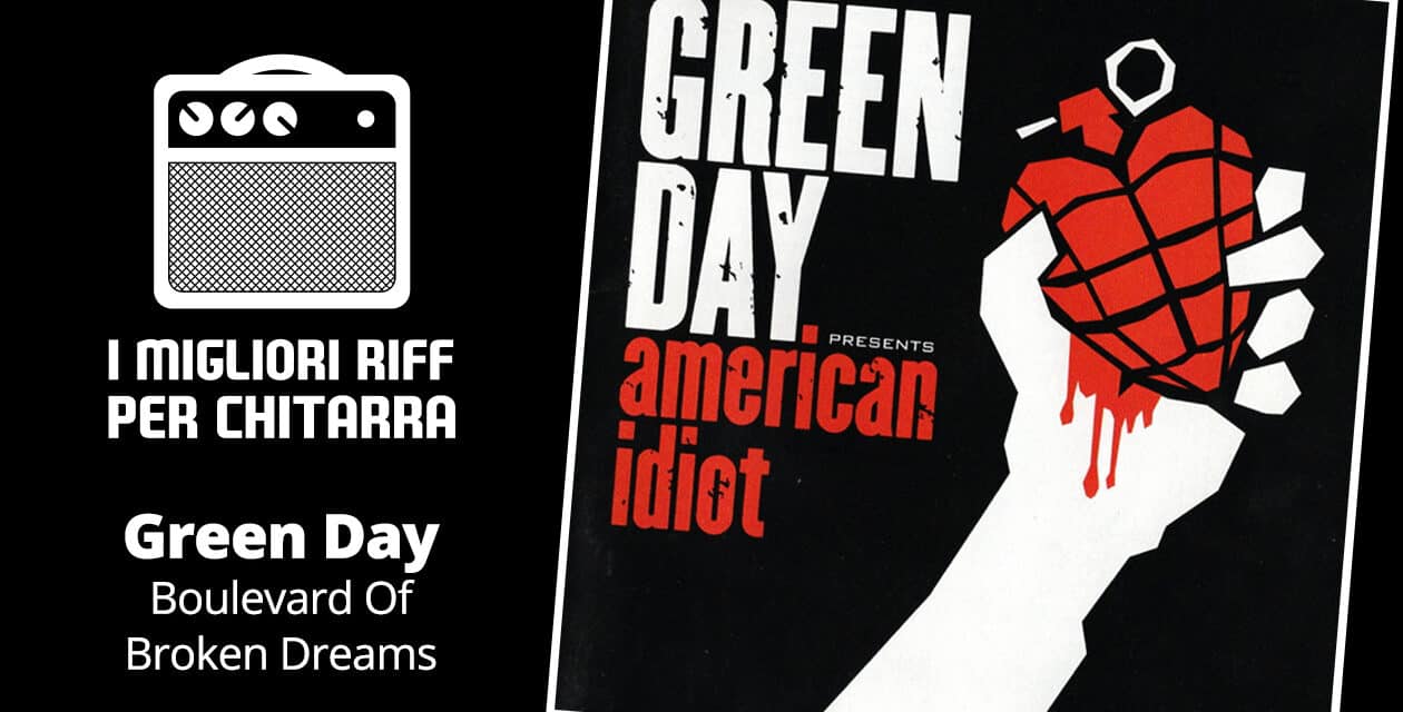 I migliori riff per chitarra in spartiti e tab – Green Day – Boulevard Of Broken Dreams