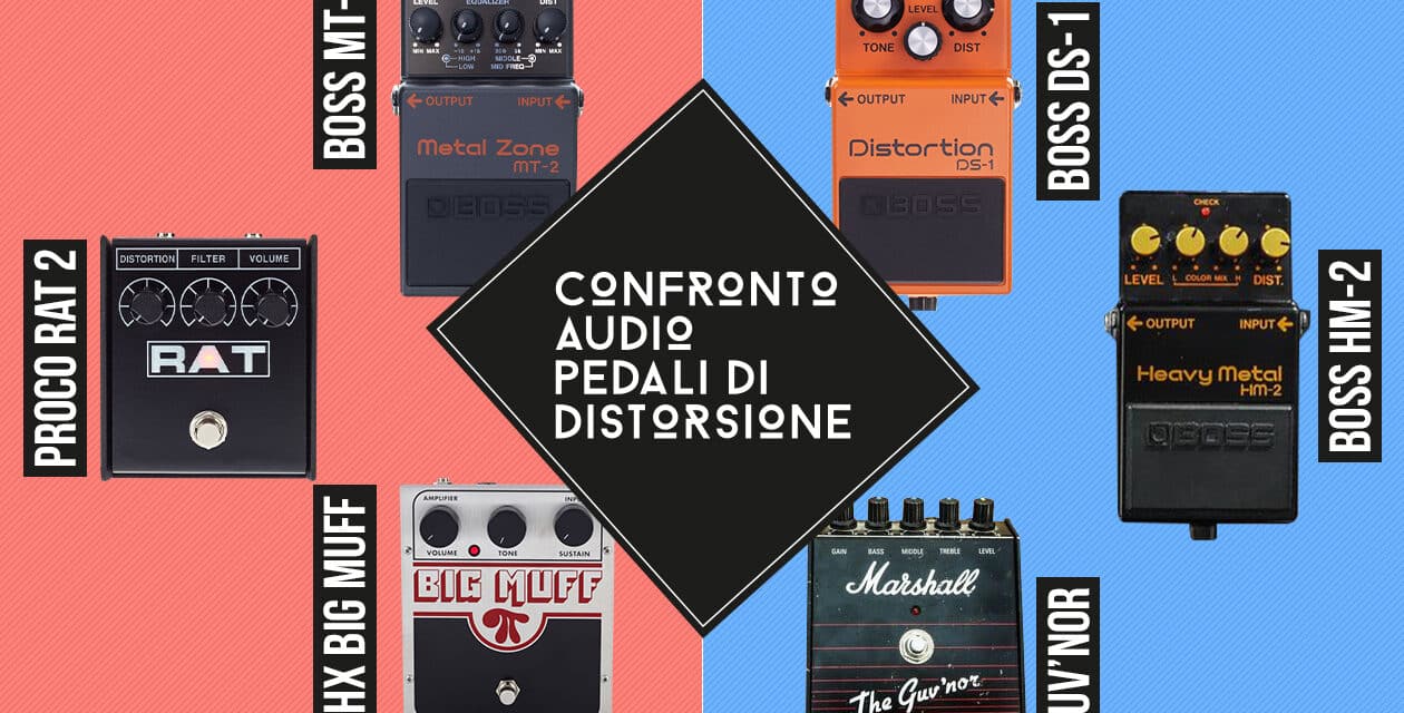 Confronto audio: 6 classici pedali di distorsione e i loro suoni