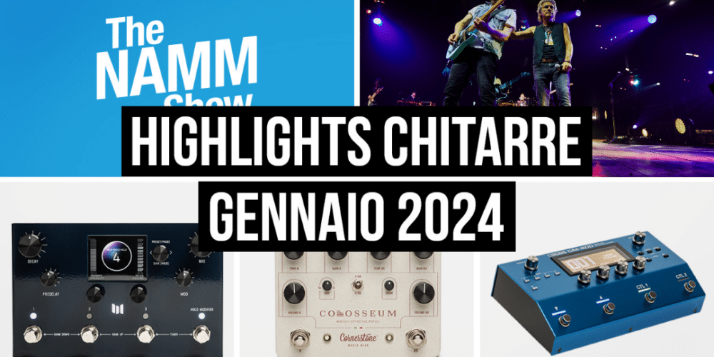 Highlights mondo chitarre Gennaio