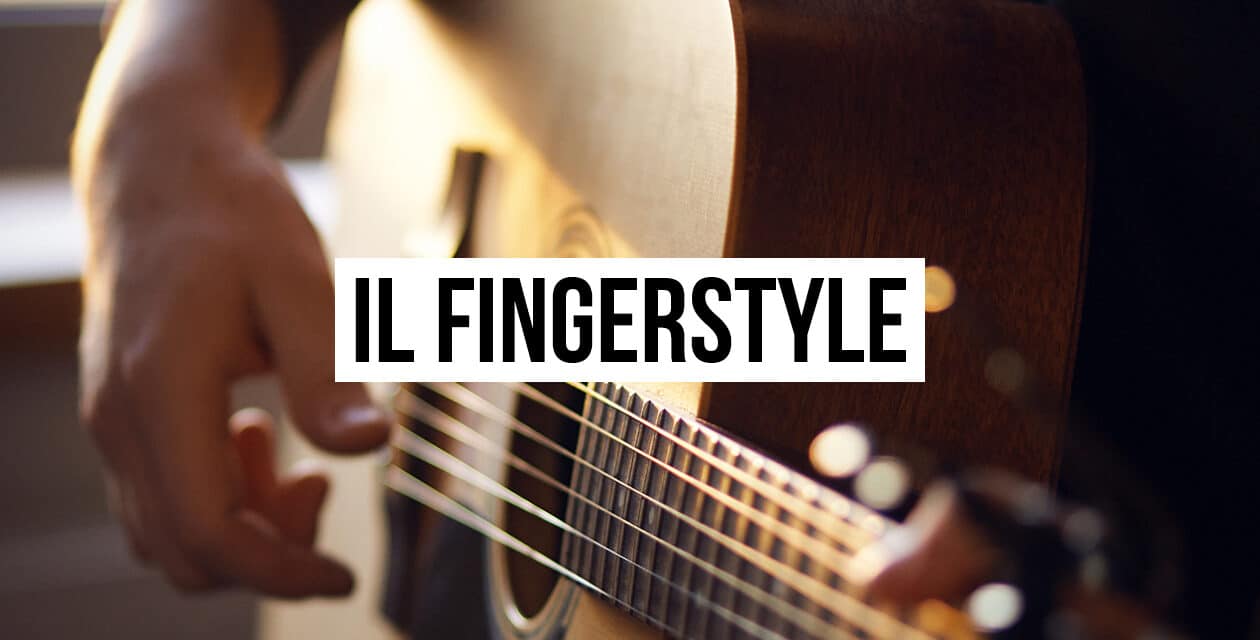 Fingerstyle: cos’è e come si fa con la chitarra