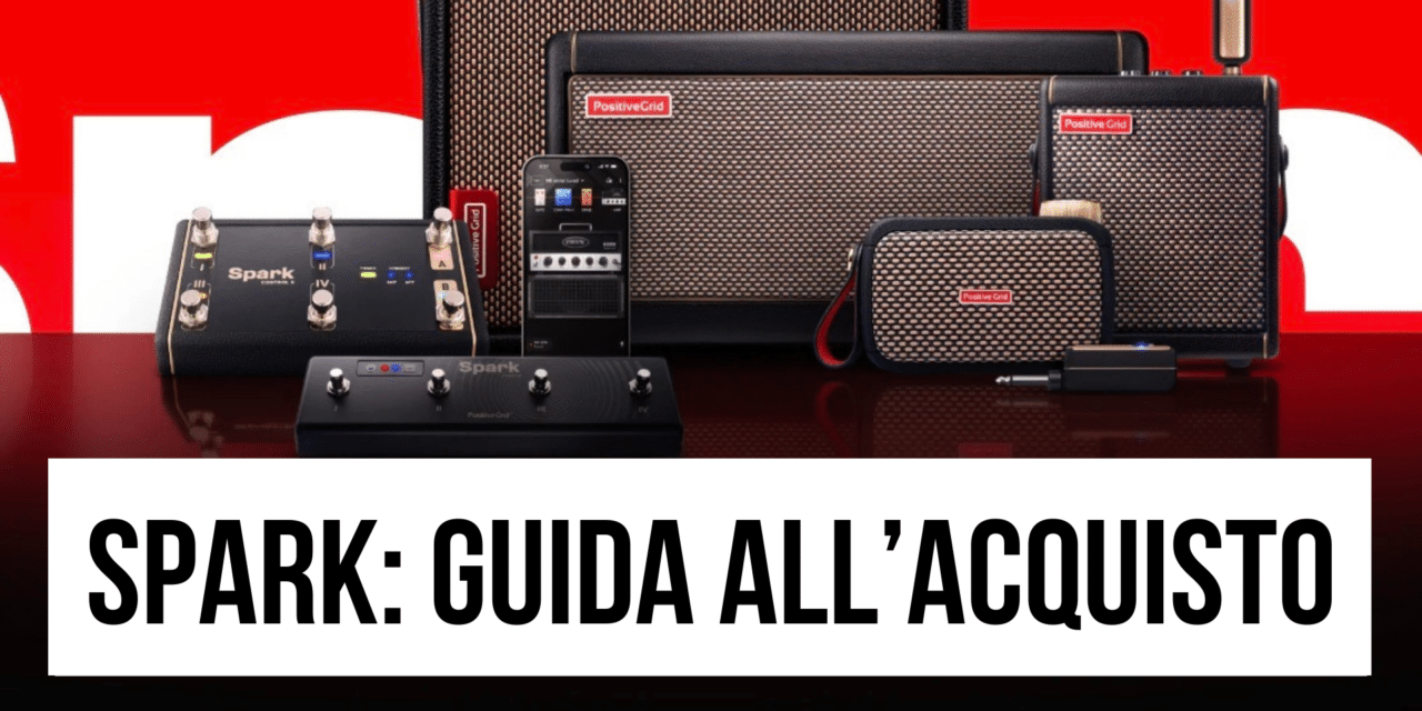 Spark amplificatore: guida all’acquisto