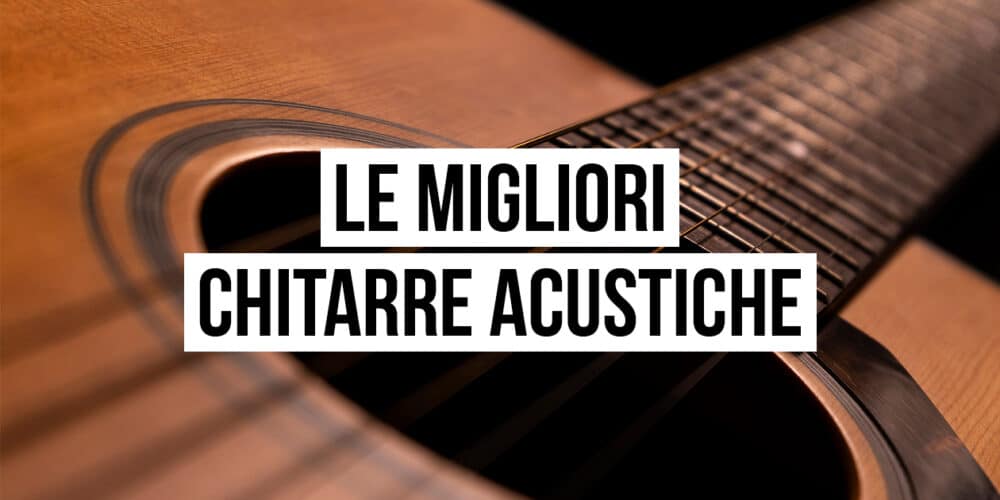 chitarre acustiche di fascia media