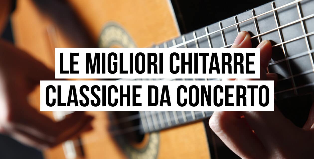 Migliori chitarre classiche da concerto disponibili oggi