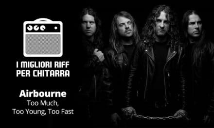 Too Much, Too Young, Too Fast – Airbourne – I migliori riff per chitarra in spartiti e tab