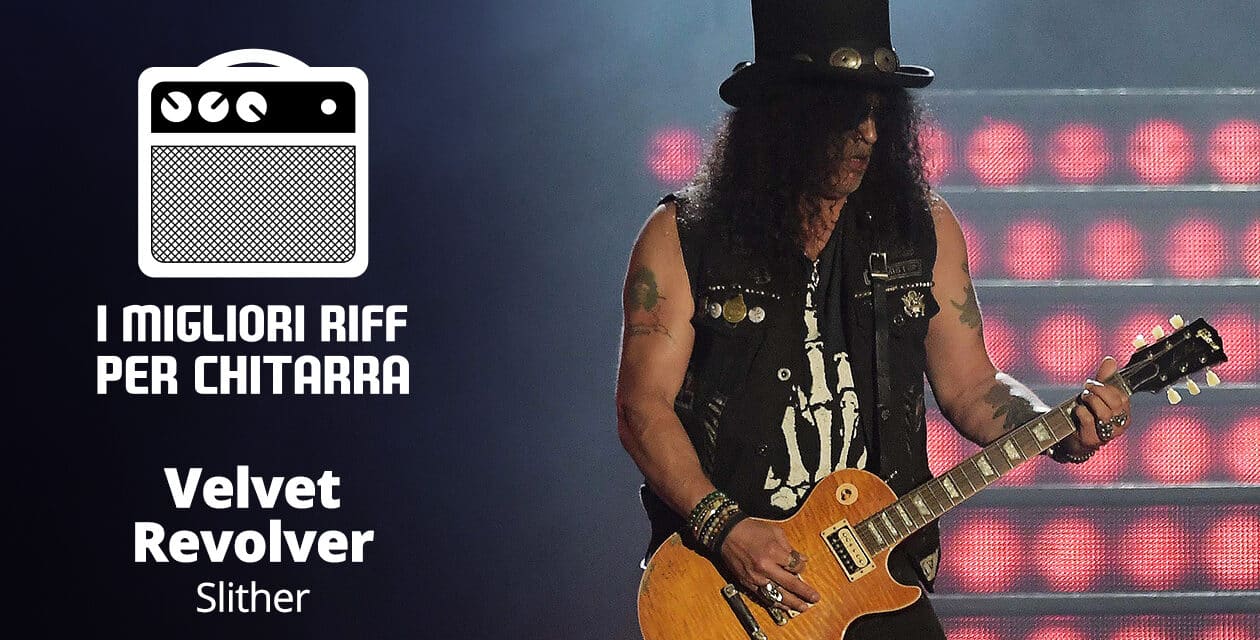 Slither – Velvet Revolver – I migliori riff per chitarra in spartiti e tab