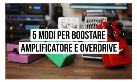 5 modi per boostare amplificatore e overdrive