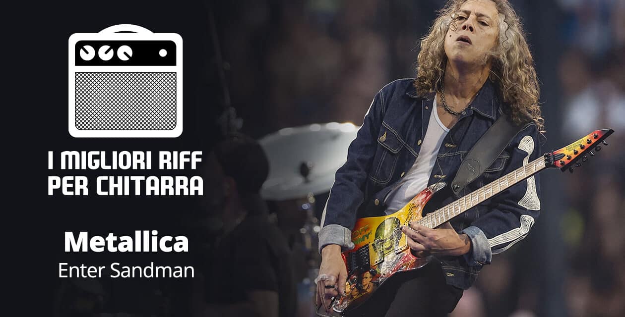 Enter Sandman – Metallica – I migliori riff per chitarra in spartiti e tab