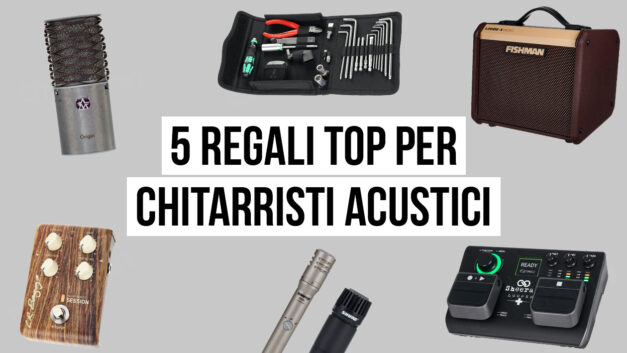 Regali per chitarristi acustici: i 5 che nessuno vi ha fatto, ma che volevate davvero